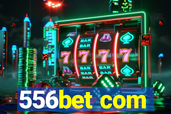 556bet com